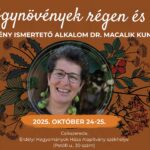 Gyógynövény-ismertető dr. Macalik Kunigundával