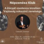 Évadzáró Népzenész Klub - Kárpát-medence kicsiben: Vajdaság sokszínű zeneisége