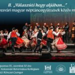 „Válaszúti hegy aljában…” II. A kolozsvári magyar néptáncegyüttesek közös műsora